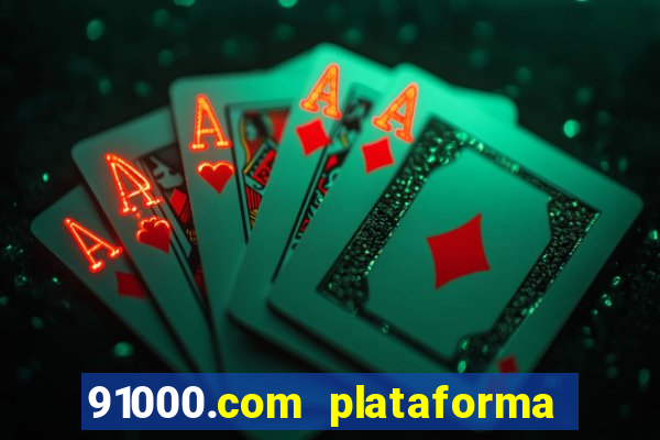 91000.com plataforma de jogos